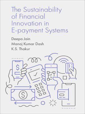 cover image of The Sustainability of Financial Innovation in E-Payment Systems